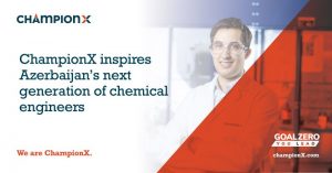 ChampionX inspires Azerbaijan’s next generation of chemical engineers